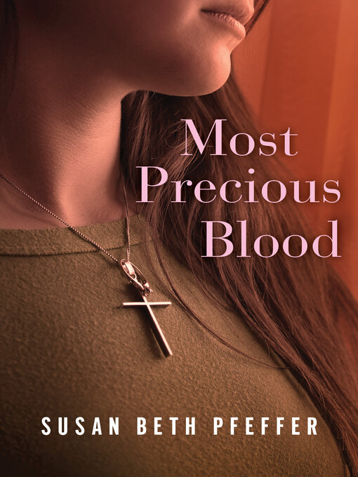 Title details for Most Precious Blood by Susan Beth Pfeffer - Available